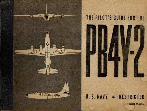 Flight Manual and maintenance manual for the Consolidated B-24 Liberator PB4Y-1 PB4Y-2